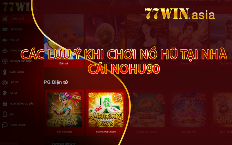 Các lưu ý khi chơi nổ hũ tại nhà cái Nohu90