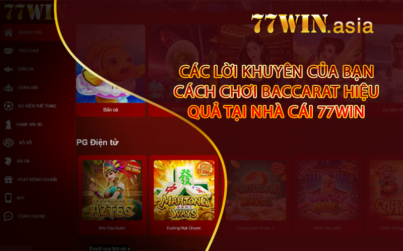 Các Lời Khuyên Của Bạn Cách Chơi Baccarat Hiệu Quả Tại Nhà Cái 77win